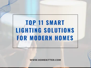 Top 11 Smart Lighting Solutions for Modern Homes