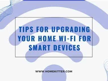 Tips for Upgrading Your Home Wi-Fi for Smart Devices